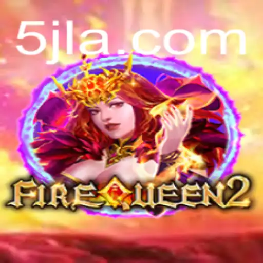 Unleashing the Adventure: FireQueen2 and the Mystery of 5jl